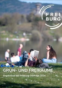 Grün- und Freiflächen - Ergebnisse der Freiburg-Umfrage 2024 Grün- und Freiflächen - Ergebnisse der Freiburg-Umfrage 2024