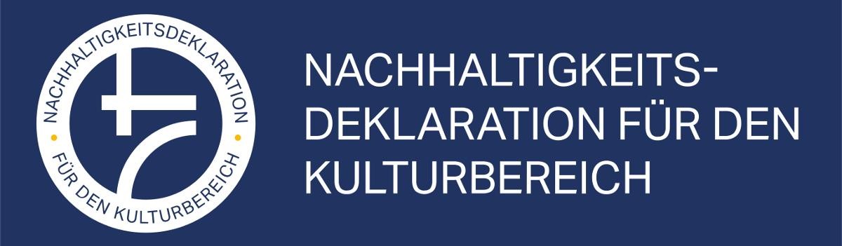 Nachhaltigkeitsdeklaration für den Kulturbereich Nachhaltigkeitsdeklaration für den Kulturbereich