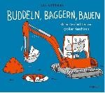 Cover "Buddeln, Baggern, Bauen"