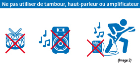 Ne pas utiliser de tambour, haut-parleur ou amplificateur